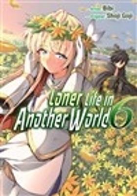 Loner Life in Another World Vol. 6 (manga) - Shoji Goji - cover