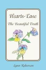 Hearts-Ease: The Beautiful Truth