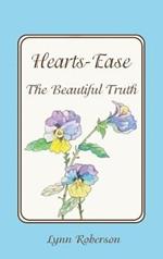 Hearts-Ease: The Beautiful Truth
