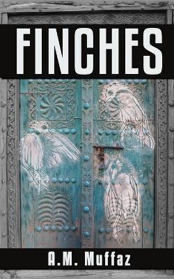 Finches - A M Muffaz - cover