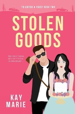 Stolen Goods - Kay Marie - cover