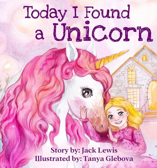 Today I Found a Unicorn - Jack Lewis - ebook