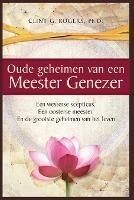 Oude geheimen van een Meester-Genezer: Een Westerse Scepticus, een Oosterse meester en de Grootste
