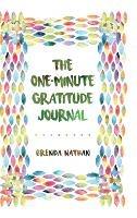 The One-Minute Gratitude Journal