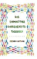 Das Einminütige Dankbarkeits-Tagebuch