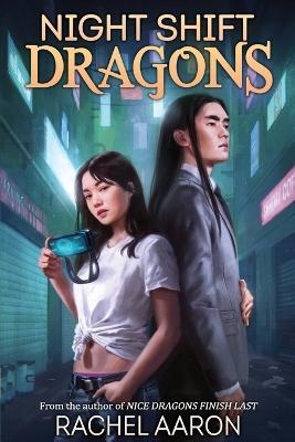 Night Shift Dragons: DFZ Book 3 - Rachel Aaron - cover