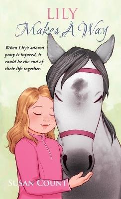 Lily Makes A Way - Susan Count - cover