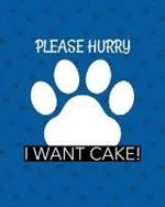 Please Hurry I Want Cake: Best Man Furry Friend Wedding Dog Dog of Honor Country Rustic Ring Bearer Dressed To The Ca-nines I Do