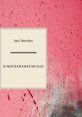 Kinderkrankenhaus - Jesi Bender - cover
