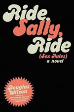 Ride Sally Ride: (Sex Rules)