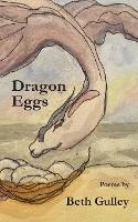 Libro in inglese Dragon Eggs  - Beth Gulley