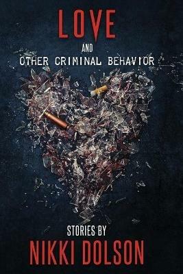 Love and Other Criminal Behavior - Nikki Dolson - cover