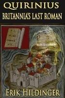 Quirinius: Britannia's Last Roman - Erik Hildinger - cover