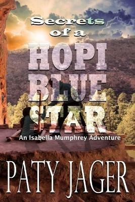 Secrets of a Hopi Blue Star - Paty Jager - cover