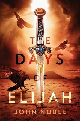 The Days of Elijah - John Noble - cover