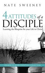 4 Attitudes of a Disciple