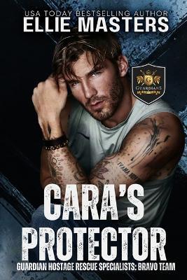 Cara's Protector - Ellie Masters - cover