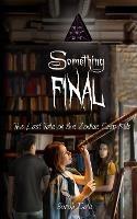 Something Final: The Last Tale of the Zodiac Cusp Kids