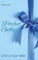 Perfect Gifts: Perfect Gifts - Linda Corrigan Baker - cover