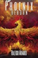 Phoenix Reborn: King of the Chimerians - Raleigh Minard - cover
