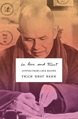 In Love and Trust: Letters from a Zen Master - Thich Nhat Hanh - cover