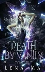 Death by Vanity: Be Careful What You Change