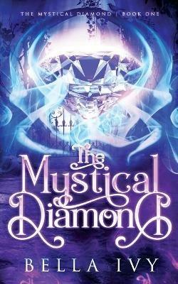 The Mystical Diamond: The Tale of Supernatural Quintuplets - Bella Ivy - cover