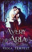 Avery & Aria: The Story of Star-Crossed Lovers - Viola Tempest - cover