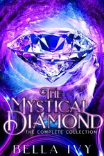 The Mystical Diamond (The Complete Collection)