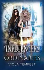 Influencers and Ordinaries