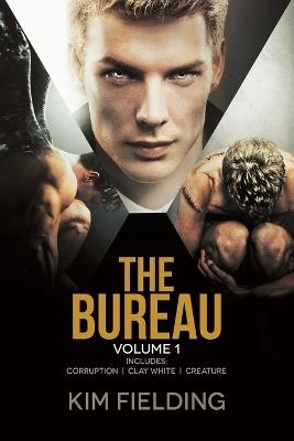 The Bureau: Volume 1 - Kim Fielding - cover