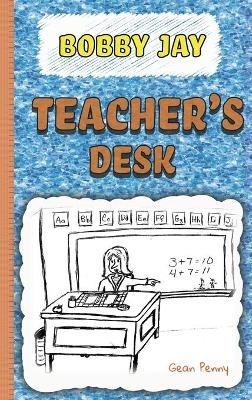 Teacher's Desk: A Reluctant Reader Chapter Book - Gean Penny - cover