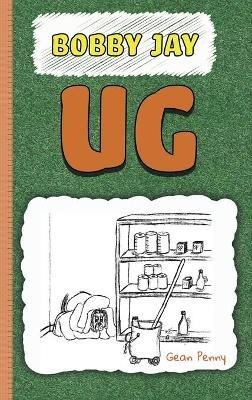 Ug: A Reluctant Reader Chapter Book - Gean Penny - cover