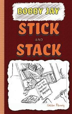 Stick and Stack: A Reluctant Reader Mystery - Gean Penny,Nunnie L - cover