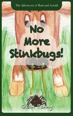 No More Stinkbugs!: A Farm Animal Fantasy - Gean Penny - cover