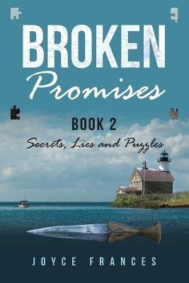 Broken Promises: Book 2 Secrets, Lies and Puzzles - Joyce Frances - cover