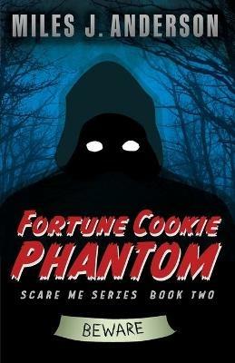 Fortune Cookie Phantom - Miles J Anderson - cover