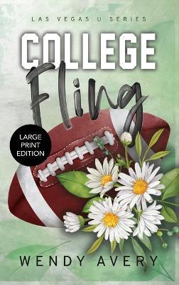 College Fling Large Print: A Football Sports Romance - Wendy Avery - cover