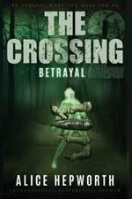 The Crossing 2: Betrayal