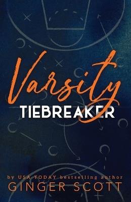 Varsity Tiebreaker - Ginger Scott - cover