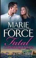 Fatal Consequences - Marie Force - cover