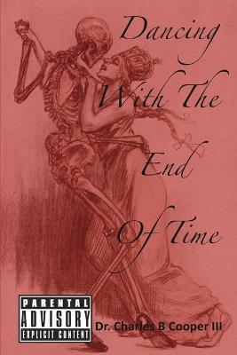 Dancing with the End of Time - Charles Cooper - cover