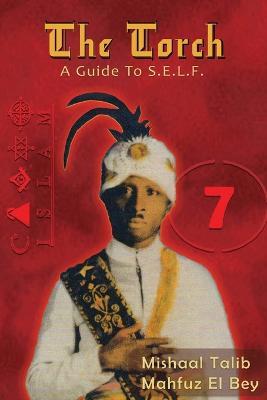 The Torch: A Guide to S.E.L.F. - Mishaal Talib Mahfuz El Bey - cover