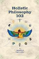 Holistic Philosophy 102 - Mishaal Talib Mahfuz El Bey - cover