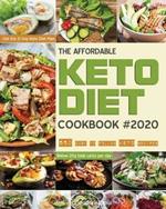 The Affordable Keto Diet Cookbook: 550 easy to follow keto recipes - Get the 21 Day Keto Diet Plan - Below 20g total carbs per day.