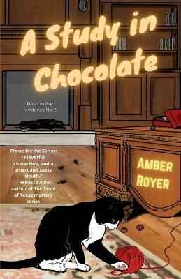 A Study in Chocolate - Amber Royer - cover
