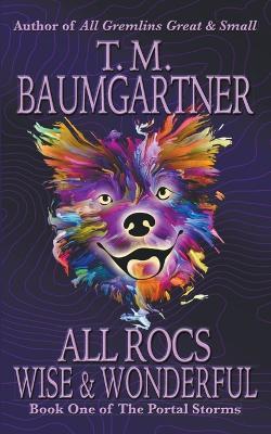 All Rocs Wise & Wonderful - T M Baumgartner - cover