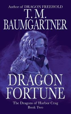 Dragon Fortune - T M Baumgartner - cover