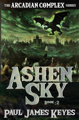 Ashen Sky: A Dark Epic Fantasy - Paul James Keyes - cover