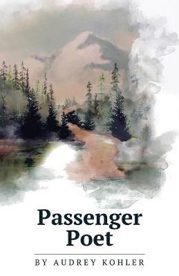 Passenger Poet - Audrey Kohler - cover